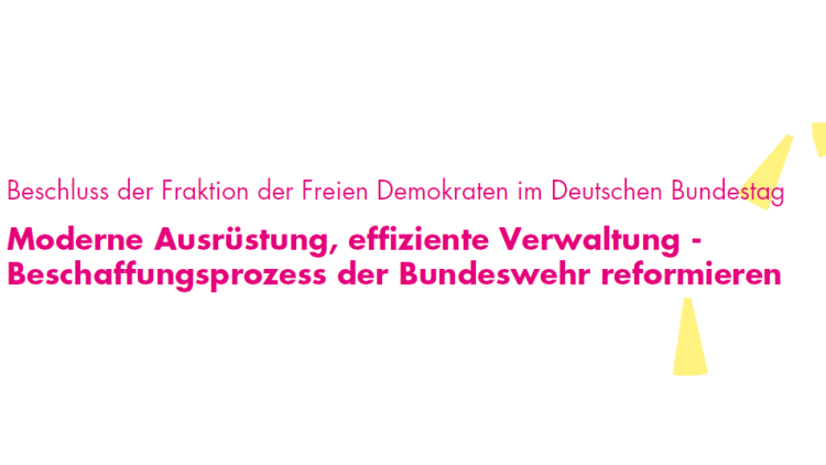 Moderne Ausrüstung, effiziente Verwaltung - Beschaffungsprozess der Bundeswehr reformieren